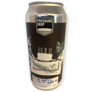 Pressure Drop, It´s My Party & I´ll Cry If I Want To, Imp. Stout, Maple Coconut & Chocolate, Granola,  0,44 l.  10,0% - Best Of Beers