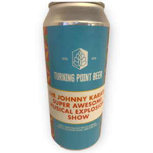 Turning Point Beer, The Johnny Karate Super Awesome Musical Explosion Show, TIPA,  0,473 l.  10,8% - Best Of Beers